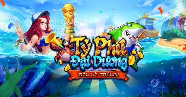 Chinh Phục Siêu Phẩm Bắn Cá Tỷ Phú Đại Dương Tại VaoBet Với Tỷ Lệ Thắng Khủng